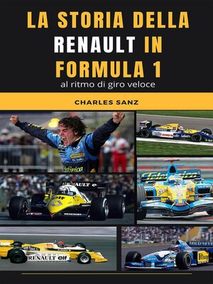 cover image of La storia della Renault in Formula 1 al ritmo di giro veloce